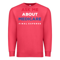 Cardinal ask me about medicare final expense Premium Sweatshirt - linhVisuals