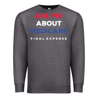 Charcoal Heather ask me about medicare final expense Premium Sweatshirt - linhVisuals