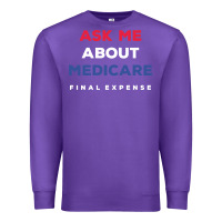 Purple ask me about medicare final expense Premium Sweatshirt - linhVisuals
