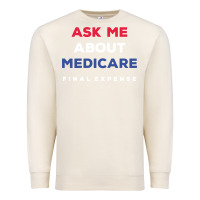 Sandshell ask me about medicare final expense Premium Sweatshirt - linhVisuals