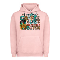 Pigment Salmon i pretend coffee helps but i'm still a bitch Urban Hoodie - Jasminsmagicworld