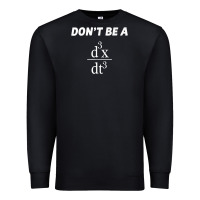 Black don't be a jerk funny math   scholar teacher nerd physics premium Premium Sweatshirt - linhVisuals