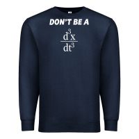 Navy don't be a jerk funny math   scholar teacher nerd physics premium Premium Sweatshirt - linhVisuals