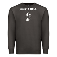 Smoke don't be a jerk funny math   scholar teacher nerd physics premium Premium Sweatshirt - linhVisuals