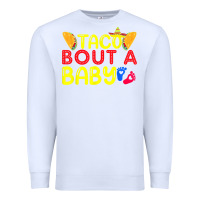 White taco bout a baby pregnancy announcement cinco de mayo party t shirt Premium Sweatshirt - linhVisuals