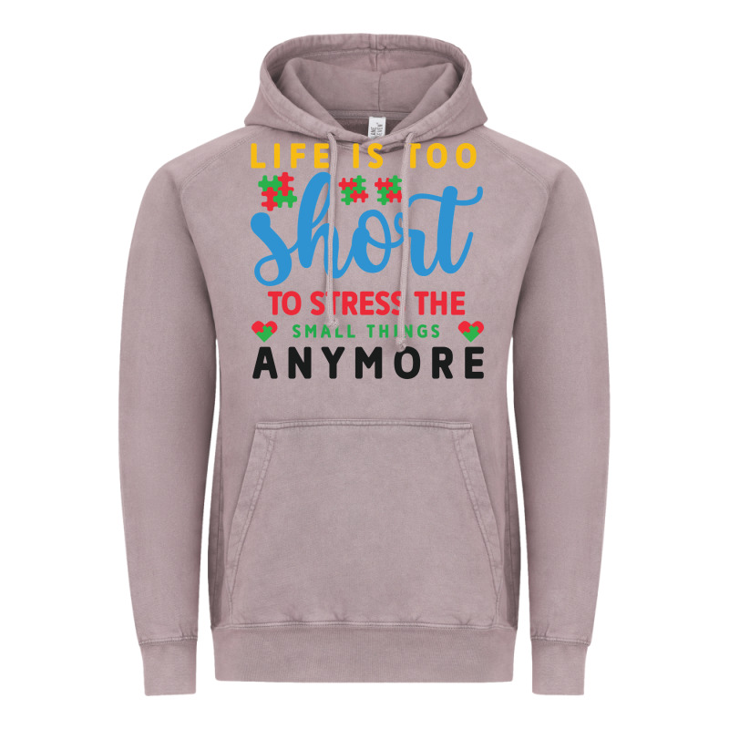 Life Is Too To Stress The Small Things Anymo Vintage Hoodie by CowhideDigitalArt | Teevron
