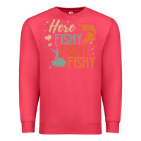 Cardinal here fishy fishy fishy fishing lovers gifts Premium Sweatshirt - linhVisuals