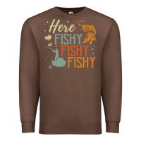 Chestnut here fishy fishy fishy fishing lovers gifts Premium Sweatshirt - linhVisuals