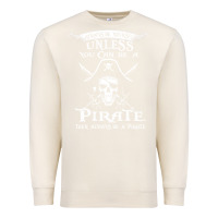 Sandshell pirate gift always be yourself unless you can be a pirate Premium Sweatshirt - linhVisuals
