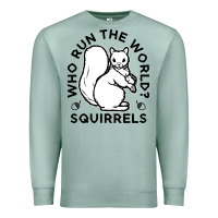 Seafoam who run the world squirrels Premium Sweatshirt - linhVisuals