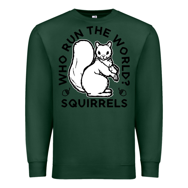 Who Run The World Squirrels Premium Sweatshirt by linhVisuals | Teevron