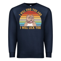 Navy i will find you and i will lick you t  shirt i will find you and i wil Premium Sweatshirt - linhVisuals