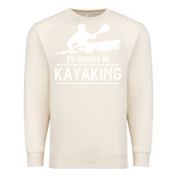 Sandshell kayaking t  shirt i' d rather be at the lake kayaking t  shirt Premium Sweatshirt - linhVisuals