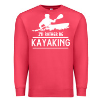 Cardinal kayaking t  shirt i' d rather be at the lake kayaking t  shirt Premium Sweatshirt - linhVisuals