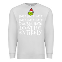 Dove Grey Loathe Entirely Grinch For Light Hate hate hate happy christmas Premium Sweatshirt - linhVisuals