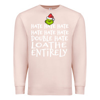 Pale Pink Loathe Entirely Grinch For Light Hate hate hate happy christmas Premium Sweatshirt - linhVisuals