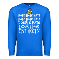True Royal Loathe Entirely Grinch For Light Hate hate hate happy christmas Premium Sweatshirt - linhVisuals
