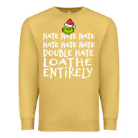 Antique Gold Loathe Entirely Grinch For Light Hate hate hate happy christmas Premium Sweatshirt - linhVisuals