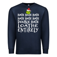 Navy Loathe Entirely Grinch For Light Hate hate hate happy christmas Premium Sweatshirt - linhVisuals