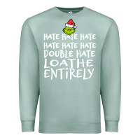 Seafoam Loathe Entirely Grinch For Light Hate hate hate happy christmas Premium Sweatshirt - linhVisuals