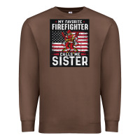 Chestnut my favorite firefighter calls me sister. Premium Sweatshirt - linhVisuals