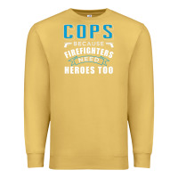 Antique Gold cops because firefighters need heroes too premium Premium Sweatshirt - linhVisuals