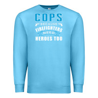 Ocean Blue cops because firefighters need heroes too premium Premium Sweatshirt - linhVisuals
