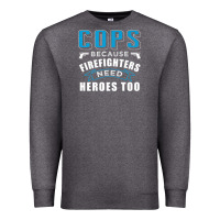 Charcoal Heather cops because firefighters need heroes too premium Premium Sweatshirt - linhVisuals