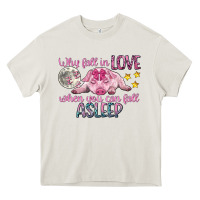 Cream why fall in love when you can fall asleep Heavy Core Tee - CowGirlArtShop