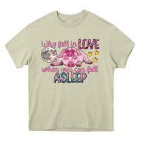Mossy why fall in love when you can fall asleep Heavy Core Tee - CowGirlArtShop