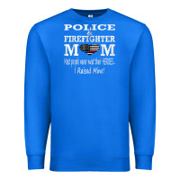True Royal police & firefighter mom, i raised mine fireman mothers day Premium Sweatshirt - linhVisuals