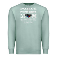 Seafoam police & firefighter mom, i raised mine fireman mothers day Premium Sweatshirt - linhVisuals