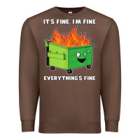 Chestnut dumpster fire its fine im fine Premium Sweatshirt - linhVisuals