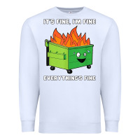White dumpster fire its fine im fine Premium Sweatshirt - linhVisuals