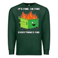 Sports Green dumpster fire its fine im fine Premium Sweatshirt - linhVisuals