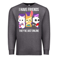 Charcoal Heather i have friends they are just online Premium Sweatshirt - linhVisuals