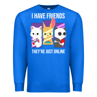 True Royal i have friends they are just online Premium Sweatshirt - linhVisuals