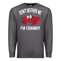 Charcoal Heather don't bother me i'm crabby Premium Sweatshirt - linhVisuals