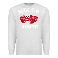 Oatmeal Heather don't bother me i'm crabby Premium Sweatshirt - linhVisuals