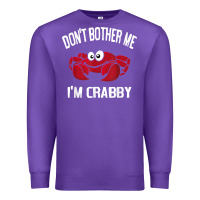 Purple don't bother me i'm crabby Premium Sweatshirt - linhVisuals