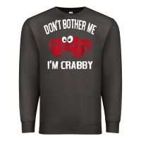 Smoke don't bother me i'm crabby Premium Sweatshirt - linhVisuals