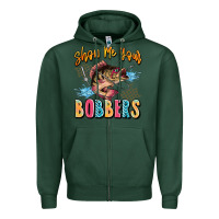 Sports Green show me your bobbers Zipper Hoodie - JahusDesignShop
