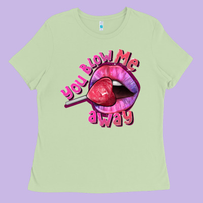 You Blow Me Away Valentine's Day Ladies Tee Designed By Fadigitalartstudio