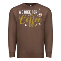 Chestnut we bike for coffee t shirt Premium Sweatshirt - linhVisuals
