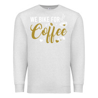 Oatmeal Heather we bike for coffee t shirt Premium Sweatshirt - linhVisuals