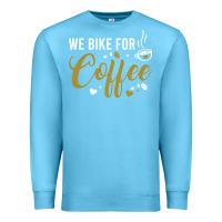 Ocean Blue we bike for coffee t shirt Premium Sweatshirt - linhVisuals