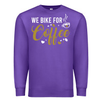 Purple we bike for coffee t shirt Premium Sweatshirt - linhVisuals