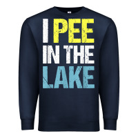 Navy i pee in the lake funny summer vacation t shirt Premium Sweatshirt - linhVisuals