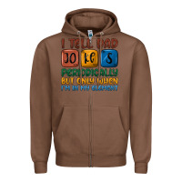 Chestnut i tell dad jokes periodically but only when i'm in Zipper Hoodie - JahusDesignShop