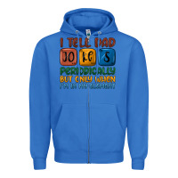 True Royal i tell dad jokes periodically but only when i'm in Zipper Hoodie - JahusDesignShop